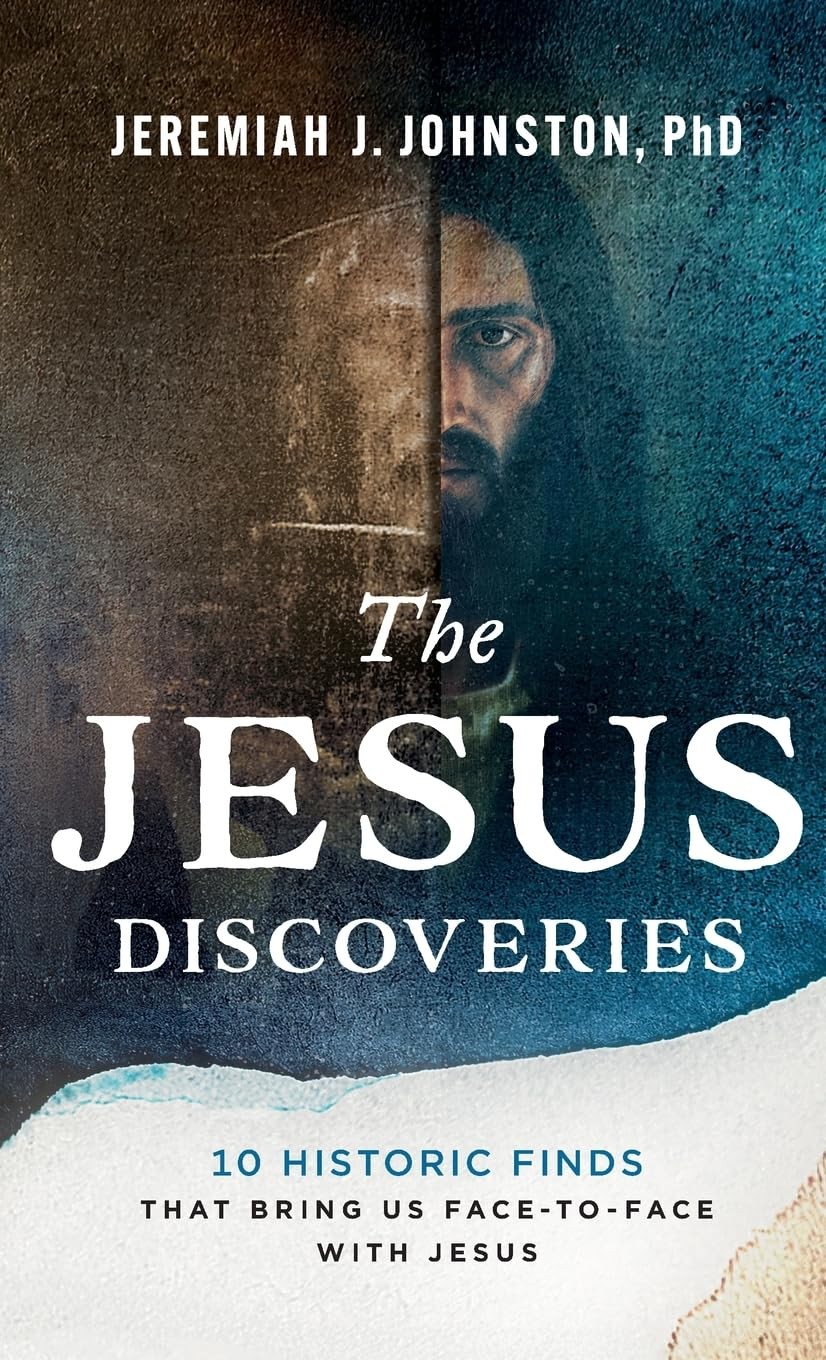 Jesus Discoveries: 10 Historic Finds That Bring Us Face-to-Face with J Hardcover