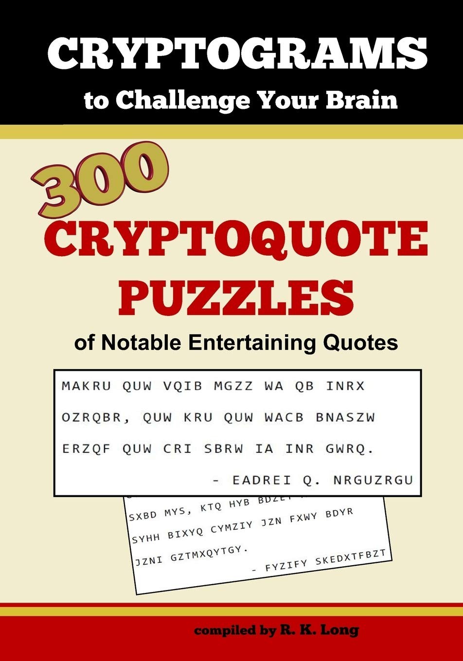 Cryptograms To Challenge Your Brain: 300 Cryptoquote Puzzles of Notable…