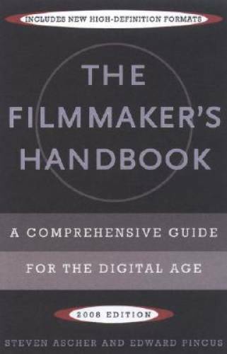 The Filmmaker’s Handbook: A Comprehensive Guide for the Digital Age – GOOD