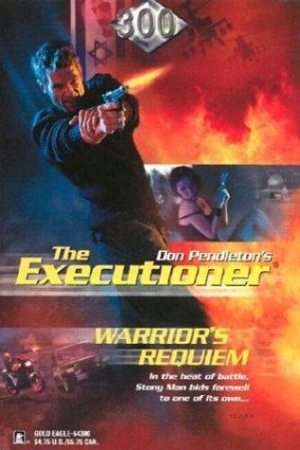 Warrior’s Requiem; Executioner, 300 – 0373643004, paperback, Don Pendleton