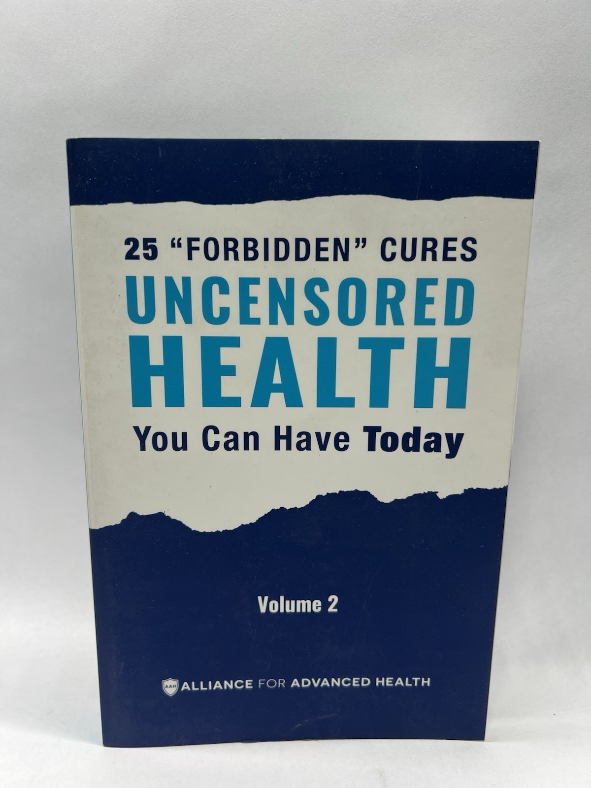 Uncensored Health : 25 Forbidden Cures You Can Have Today – Vol. 2 – Paperback