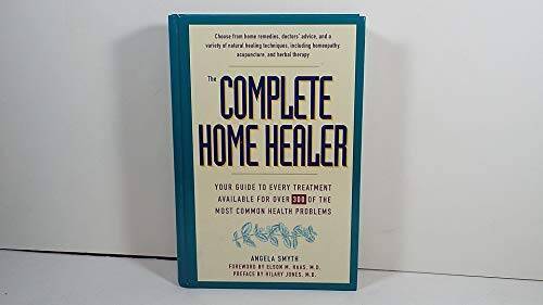 The Complete Home Healer: Your Guide to Every Treatment Available for 300 – GOOD