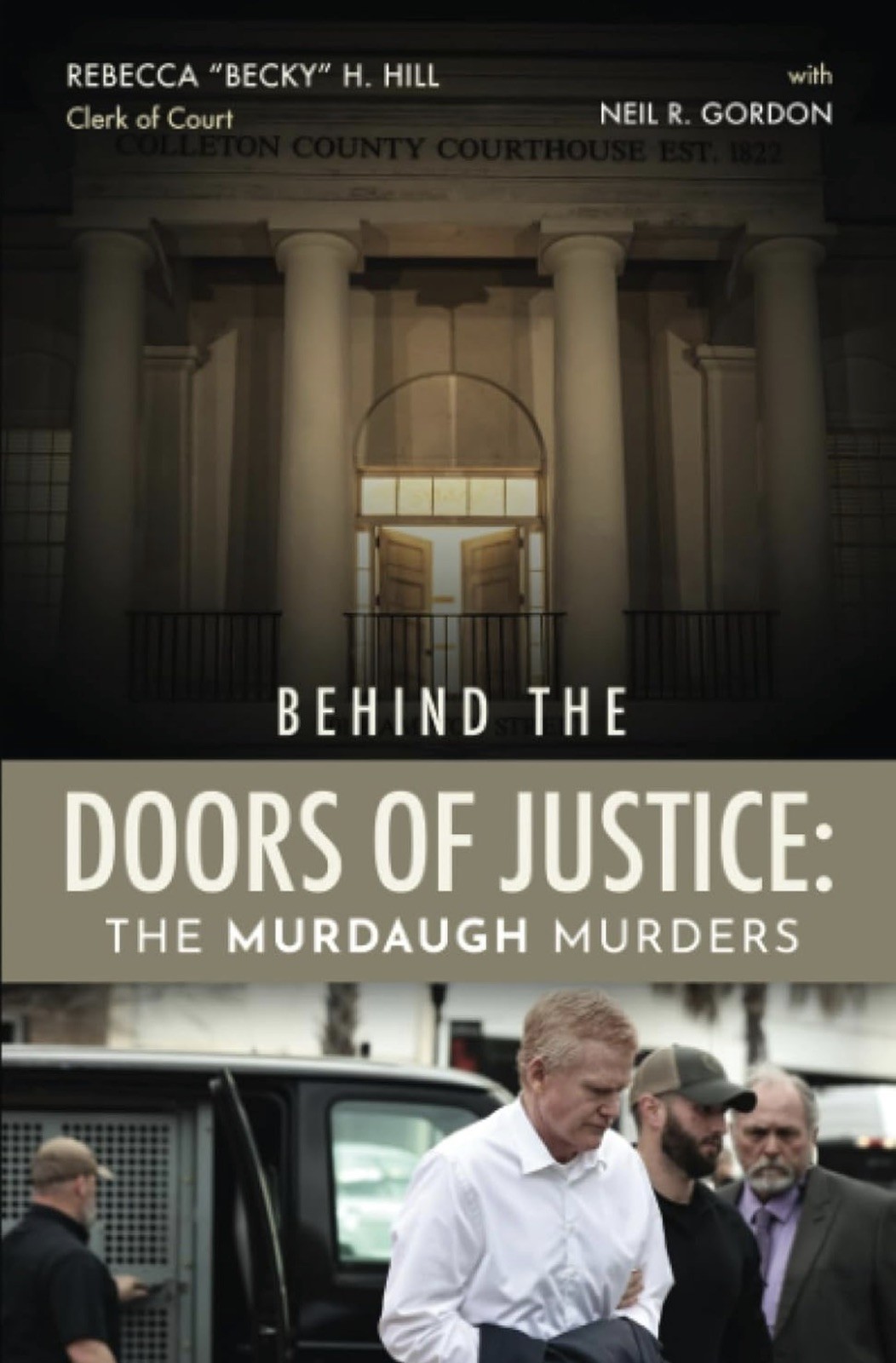 Behind the Doors of Justice: The Murdaugh Murders book by Rebecca Becky Hill