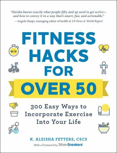 Fitness Hacks for over 50: 300 Easy Ways to I- 9781507212783, paperback, Fetters