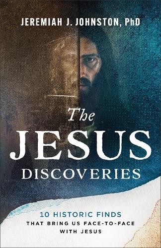The Jesus Discoveries: 10 Historic …, Johnston, Jerem