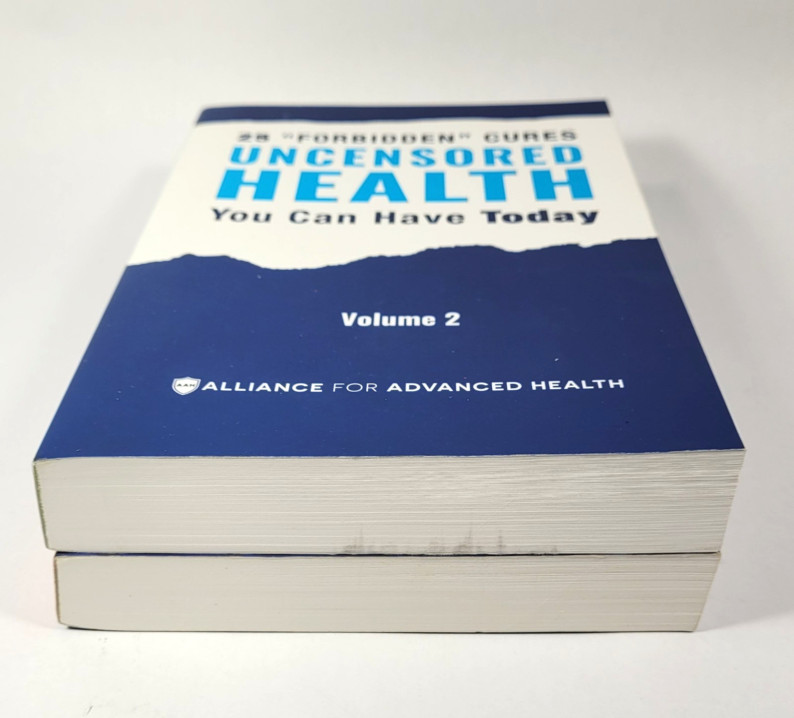 Uncensored Health 25 Forbidden Cures Volumes 1 & 2 Alliance For Advanced Health