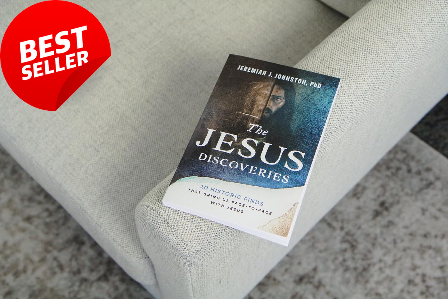 The Jesus Discoveries: 10 Historic Finds That Bring Us Face-To-Face with Jesus