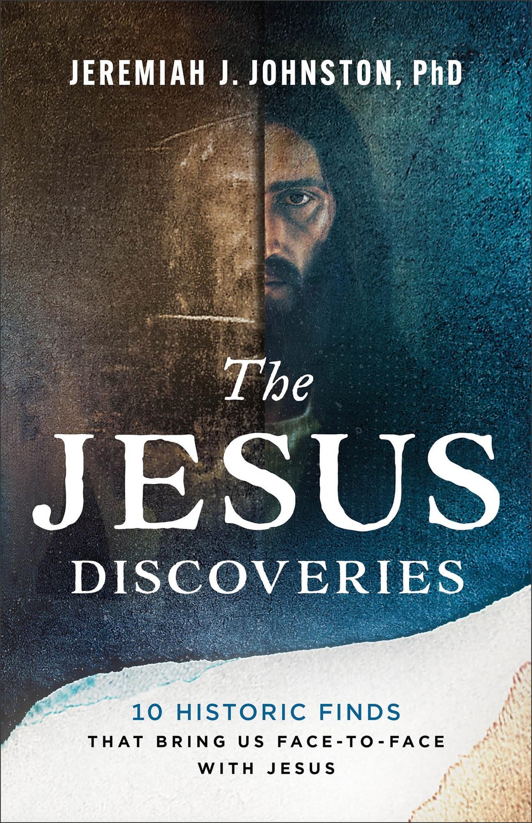 The Jesus Discoveries: 10 Historic Finds That Bring Us Face-to-Face with…