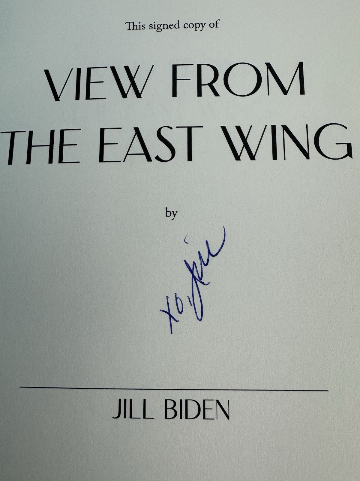 Jill Biden- View from the East Wing- First/1st Edition- Signed/Autographed Book