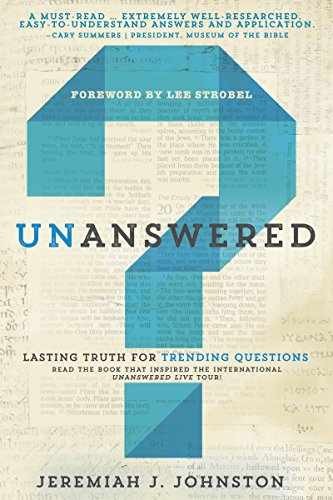 Unanswered: Lasting Truth – Paperback, by Johnston Ph.D Jeremiah – Acceptable