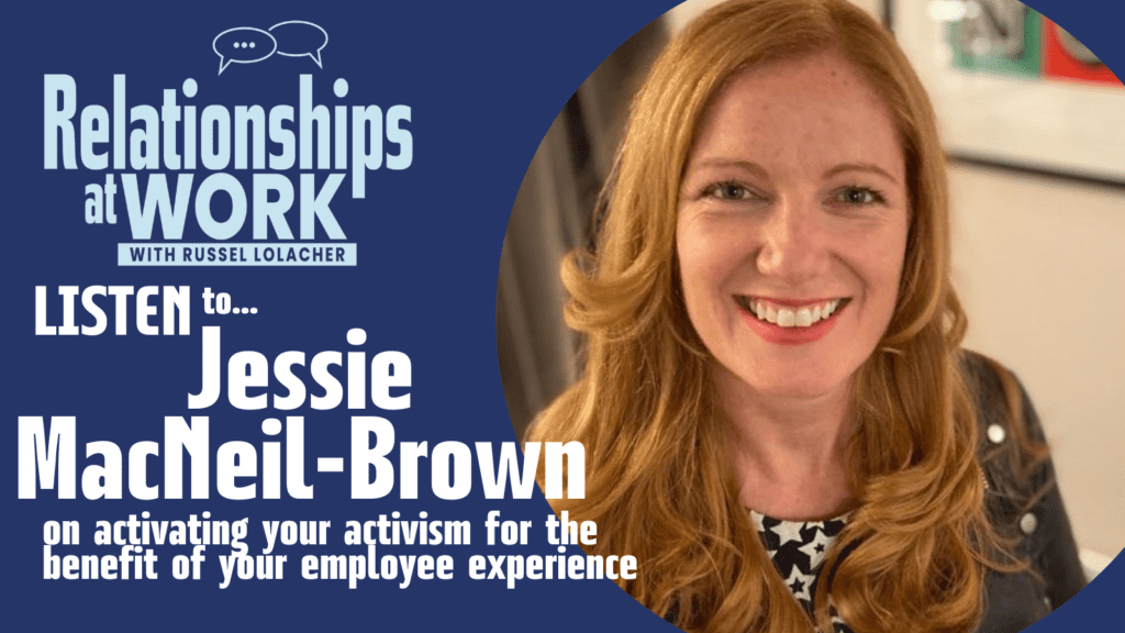 Why Activating Activism in Employees is a Good Thing with Jessie MacNeil-Brown