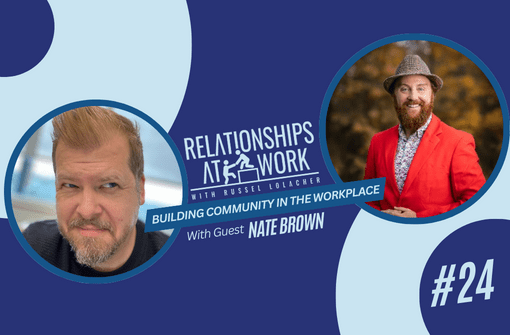 Nate Brown Helps Us Build Community to Improve the Employee Experience