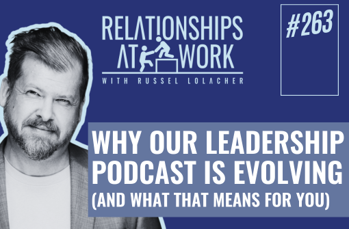 Welcome to the New Format of the Relationships at Work Podcast