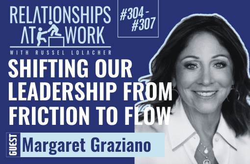 Shifting Our Leadership from Friction to Flow w/ Margaret Graziano
