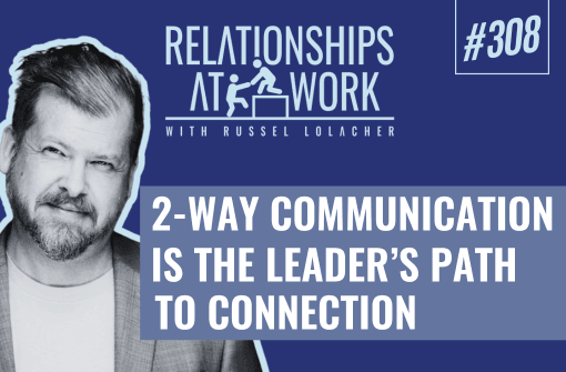 Two-Way Communication: A Leader’s Path to Connection