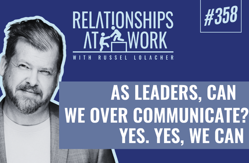 Leaders Actually Can Over Communicate