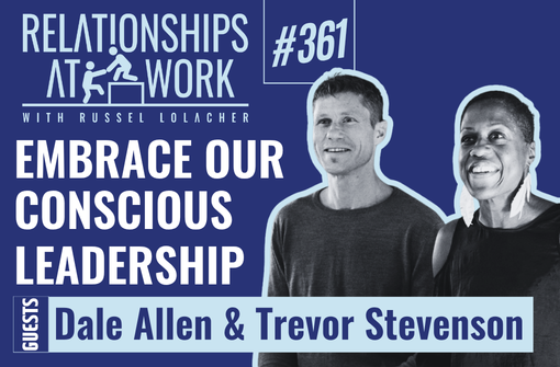 Building Teams Through Conscious Leadership